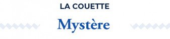 Couette Mystère