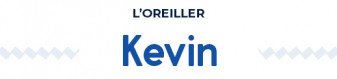 Oreiller Moelleux Kevin