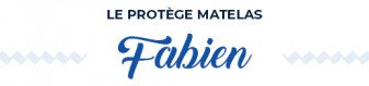 Protège-Matelas Fabien